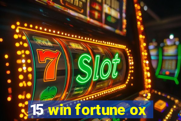 15 win fortune ox